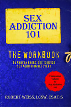 Sex Addiction 101: The Workbook